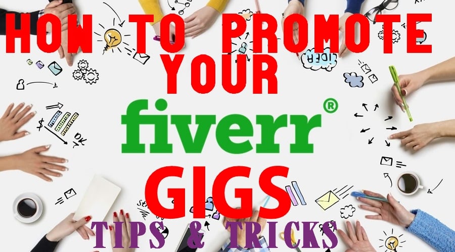 tips and tricks to promoting fiverr gigs