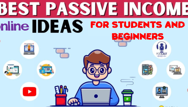 online passive income ideas for students beginners